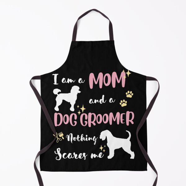Item preview, Funny Mom Women Wife Dog Groomer Nothing Scares Me Pet Salon Pet Grooming hygienic healthy care cleaning lady designed and sold by VINASU.