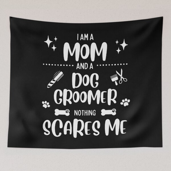 Item preview, Funny Mom Women Wife Dog Groomer Nothing Scares Me Pet Salon Pet Grooming hygienic healthy care cleaning lady designed and sold by VINASU.