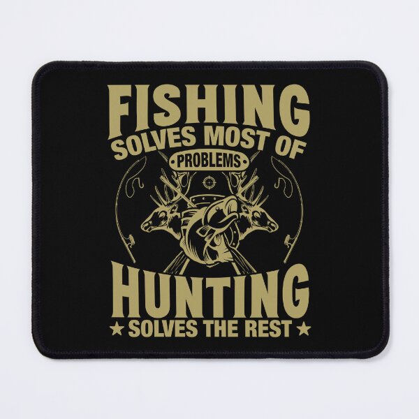 Item preview, Fishing solves most of problems hunting solves the rest designed and sold by FanityPrints.