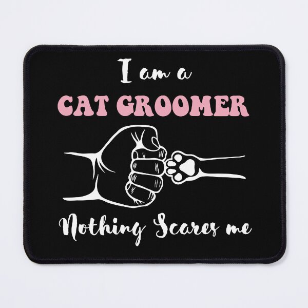 Item preview, Funny Mom Women Wife Cat Groomer Nothing Scares Me Pet Salon Pet Grooming hygienic healthy care cleaning lady designed and sold by VINASU.