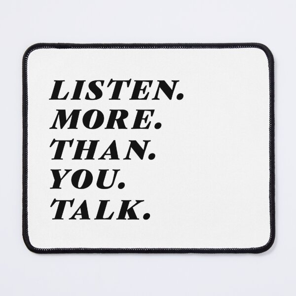 Item preview, Listen More Than You Talk Black Text Typography Black Text Letters Statement designed and sold by SleepingInCo.