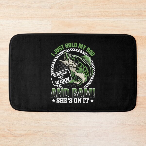 Item preview, I just hold my rod wiggle my worm and bam she's on it designed and sold by FanityPrints.