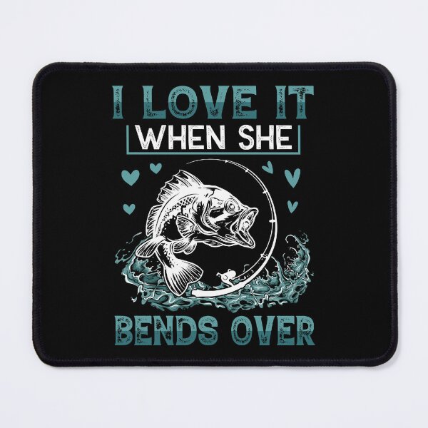Item preview, I Love It When She Bends Over designed and sold by FanityPrints.