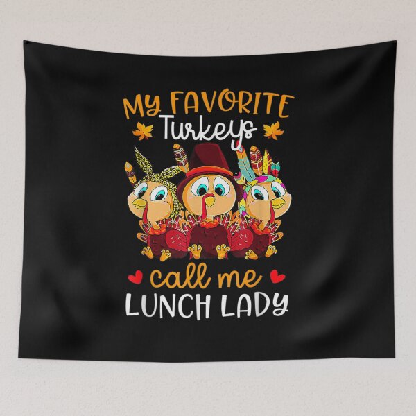Item preview, my favorite turkeys call me lunch lady fall thanksgiving designed and sold by JacobKelly069.