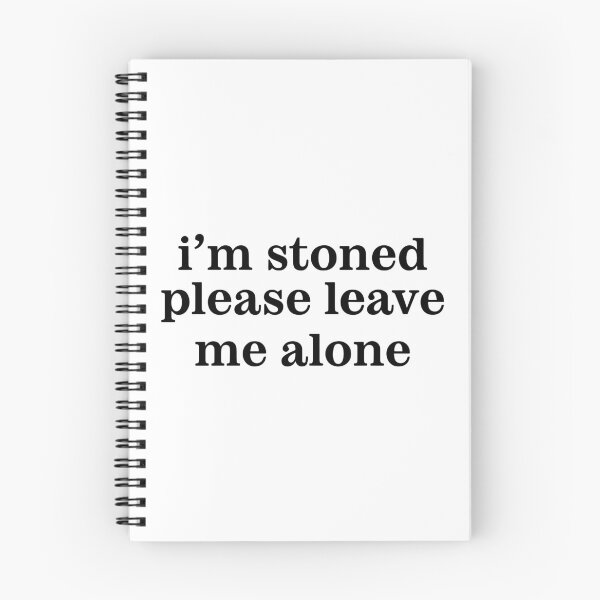 Item preview, I'm Stoned Please Leave Me Alone designed and sold by Big Twelve.