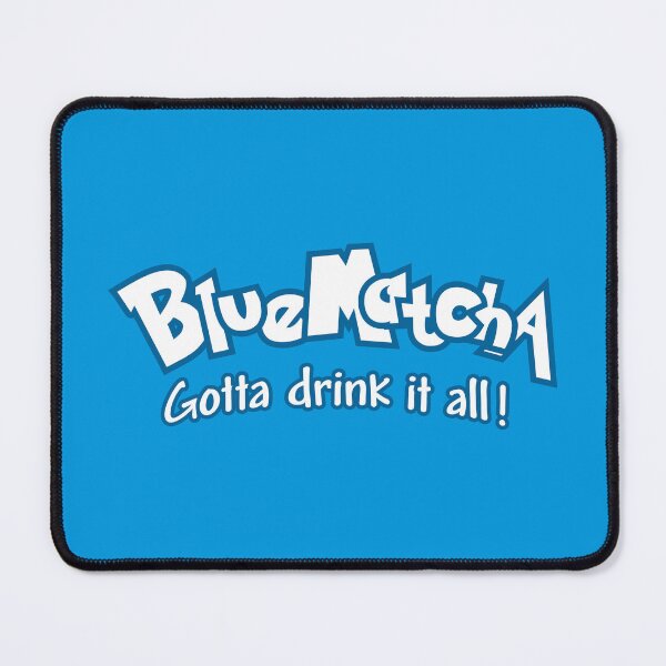 Item preview, Blue matcha tea-gotta drink it all pun-matcha tea lovers humor designed and sold by ntesigntees.
