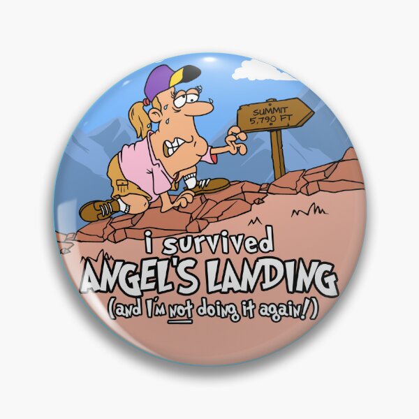 Item preview, I Survived Angel's Landing and I'm Not Doing It Again! designed and sold by LegsMiserable.