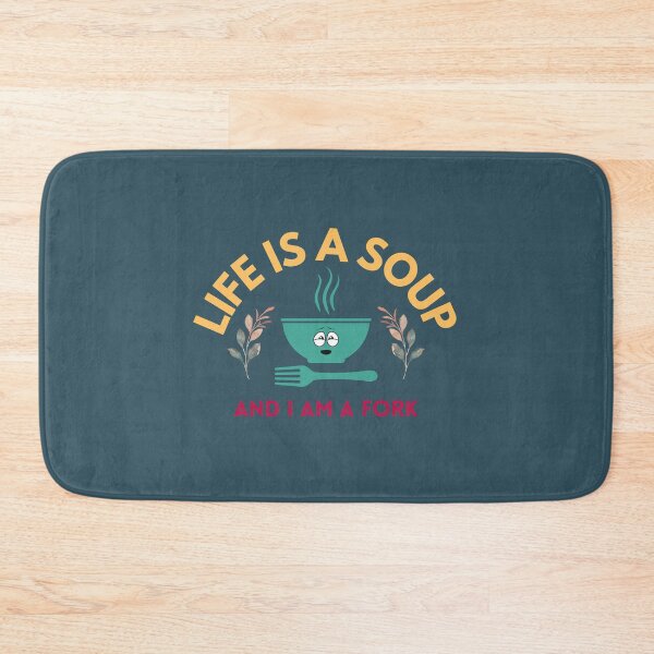 Item preview, Life is a soup and I am a fork - hilarious self deprecating statement designed and sold by VarnaChitra.