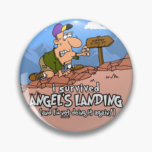 Item preview, I Survived Angel's Landing and I'm Not Doing It Again! designed and sold by LegsMiserable.