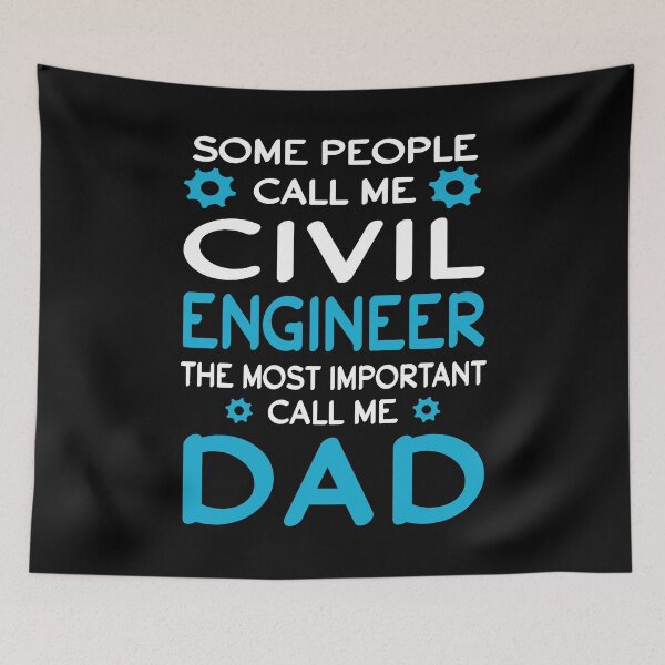 Item preview, Some People Call Me Civil Engineer The Most Important Call Me Dad designed and sold by SunsetGloww.