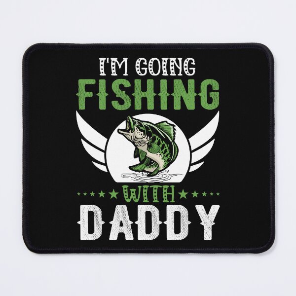 Item preview, I m going fishing with daddy designed and sold by FanityPrints.
