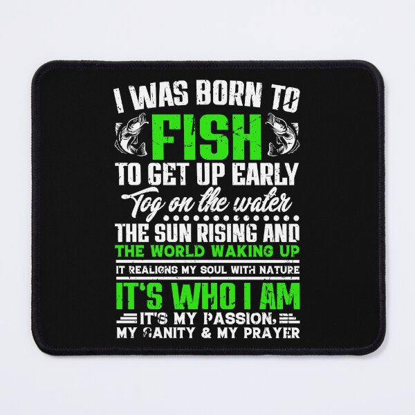 Item preview, I was born to fish designed and sold by FanityPrints.