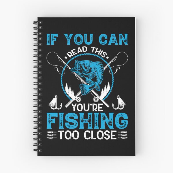 Item preview, If you can read this you're fishing too close designed and sold by FanityPrints.