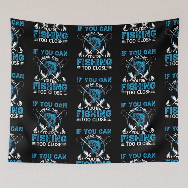 Item preview, If you can read this you're fishing too close designed and sold by FanityPrints.