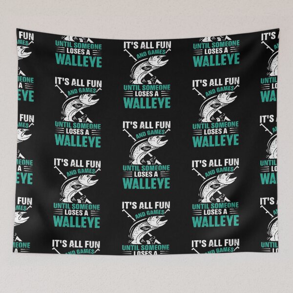 Item preview, It's all fun and games until someone loses a walleye designed and sold by FanityPrints.