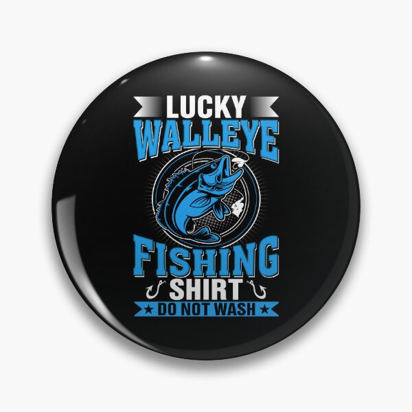 Item preview, Lucky walleye fishing shirt do not wash designed and sold by FanityPrints.