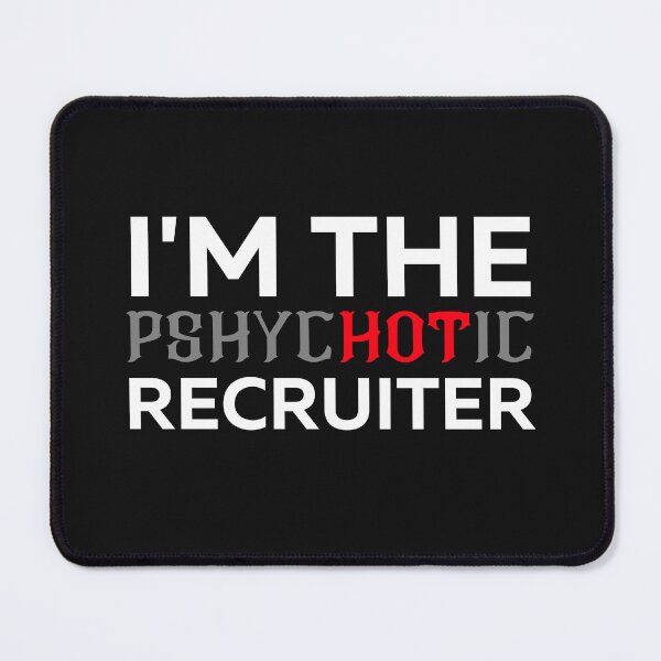 Item preview, Funny Recruiter Crazy Hot designed and sold by Recruiter-Love.