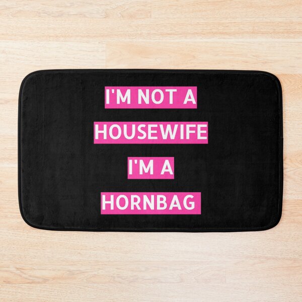 Item preview, Kath and Kim Im not a housewife Im a Hornbag Quote designed and sold by kataleyaArt.