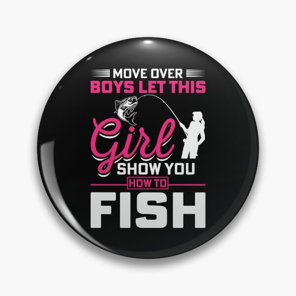 Item preview, Move over boys let this girl show you how to fish designed and sold by FanityPrints.