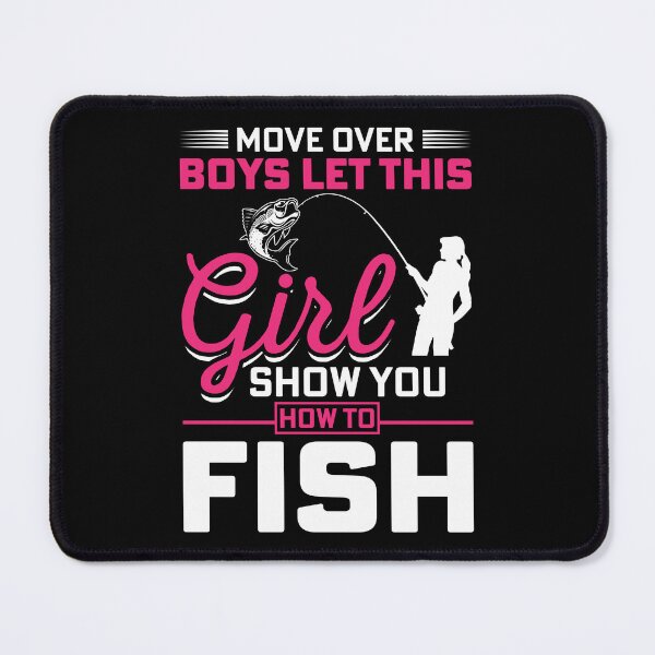 Item preview, Move over boys let this girl show you how to fish designed and sold by FanityPrints.