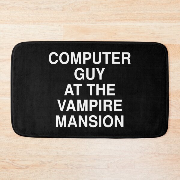 Item preview, Computer Guy At The Vampire Mansion designed and sold by Big Twelve.