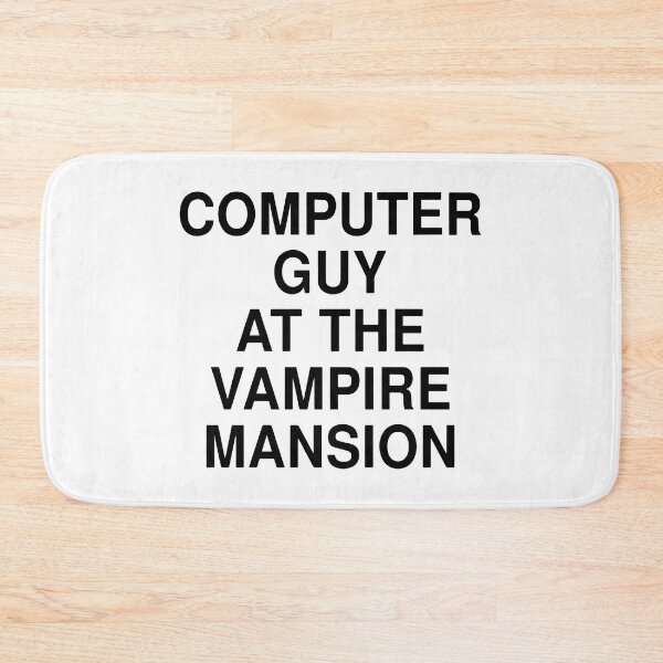Item preview, Computer Guy At The Vampire Mansion designed and sold by Big Twelve.