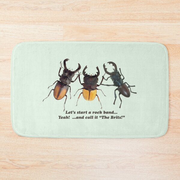 Item preview, Picture of 3 beetles: Let's start a rock band... Yeah! ... and call it "The Brits". designed and sold by SomeGuyLou.