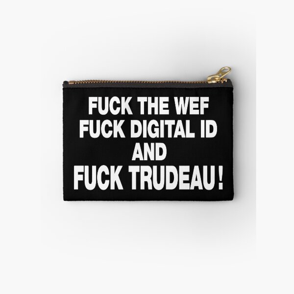 Item preview, Fuck The Wef Fuck Digital Id And Fuck Trudeau designed and sold by Big Twelve.