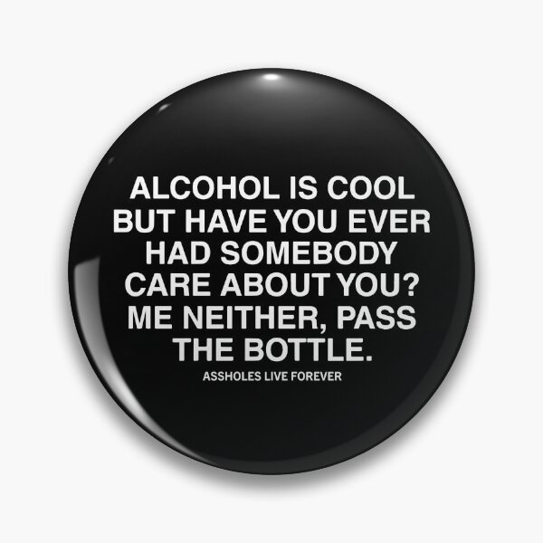 Item preview, Alcohol Is Cool But Have You Ever Had Somebody Care About You designed and sold by Big Twelve.