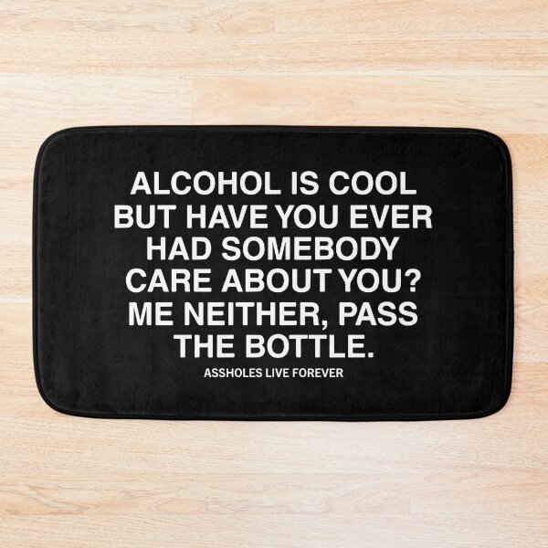 Item preview, Alcohol Is Cool But Have You Ever Had Somebody Care About You designed and sold by Big Twelve.