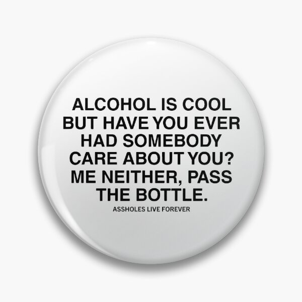Item preview, Alcohol Is Cool But Have You Ever Had Somebody Care About You designed and sold by Big Twelve.
