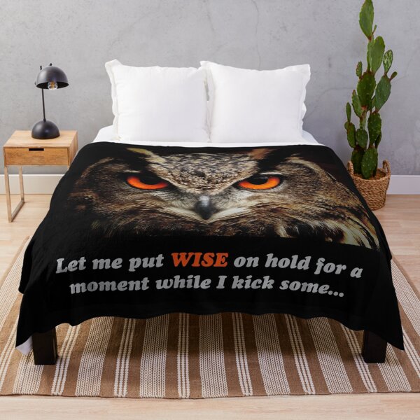 Item preview, Owl with fierce eyes: "Let me put WISE on hold for a moment while I kick some... designed and sold by SomeGuyLou.