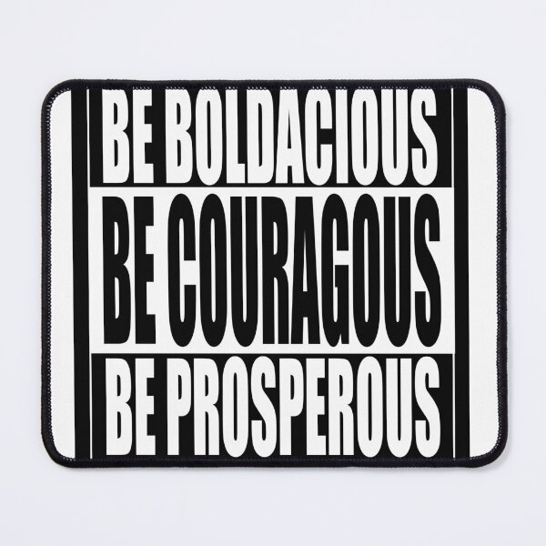 Item preview, Be Boldacious Be Couragous Be Prosperous designed and sold by fejoa.