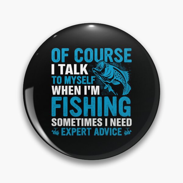 Item preview, Of course i talk to myself when i m fishing designed and sold by FanityPrints.