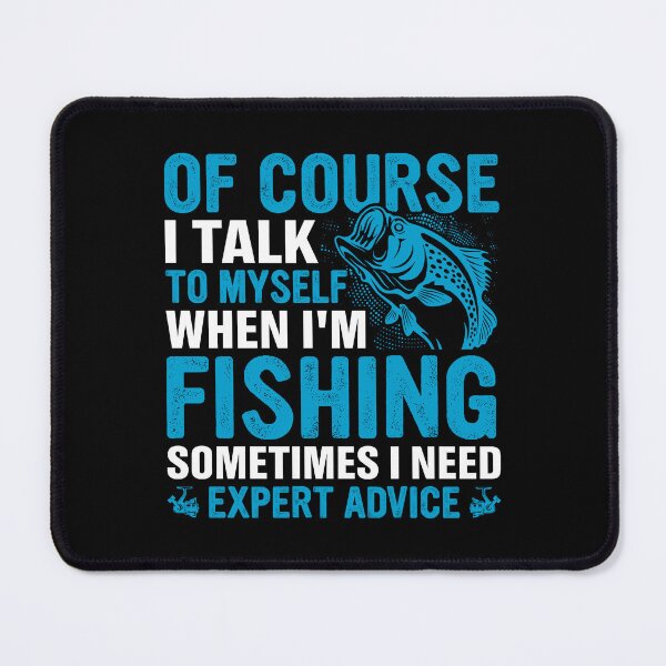 Item preview, Of course i talk to myself when i m fishing designed and sold by FanityPrints.