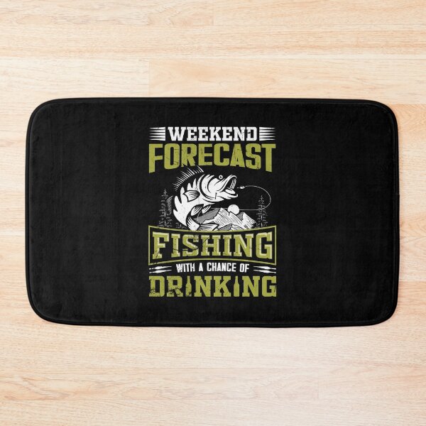 Item preview, Weekend  forecast  fishing  with a chance of drinking designed and sold by FanityPrints.