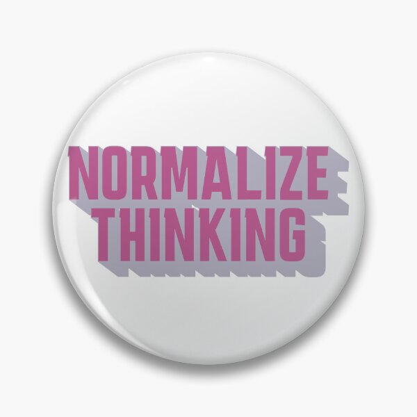 Item preview, Normalize Thinking designed and sold by AEFresia.