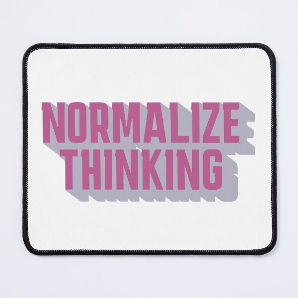 Item preview, Normalize Thinking designed and sold by AEFresia.