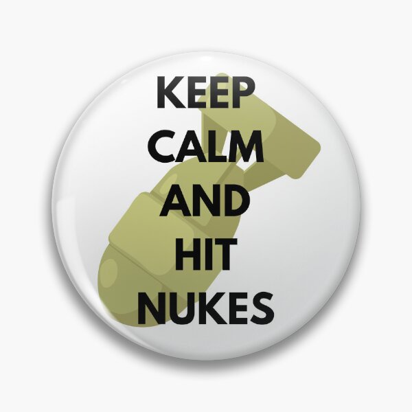 Item preview, Keep Calm And Hit Nukes designed and sold by OneDayCollected.