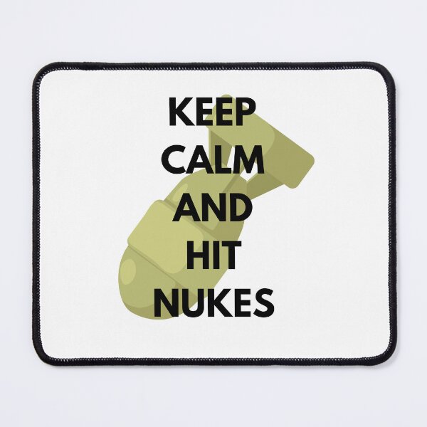 Item preview, Keep Calm And Hit Nukes designed and sold by OneDayCollected.
