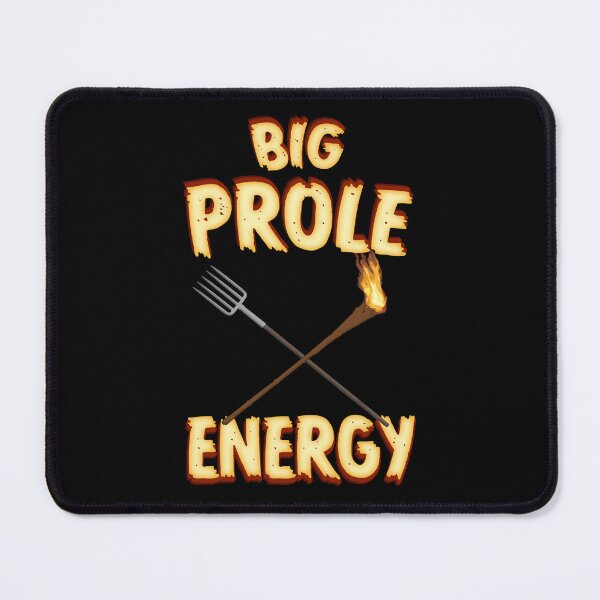 Item preview, BIG PROLE ENERGY designed and sold by Signs for Dark Times.