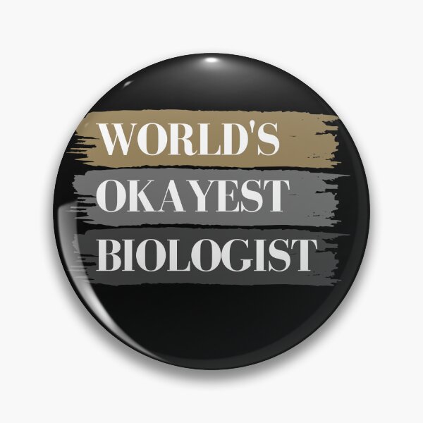 Item preview, Worlds Okayest Biologist designed and sold by GeeHanz.