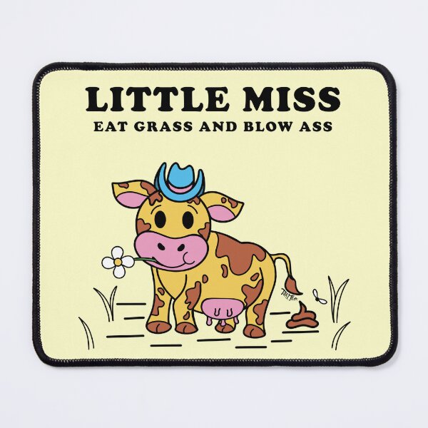 Item preview, Little Miss Eat Grass and Blow Ass Cow designed and sold by Tori Thomas.