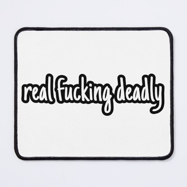 Item preview, real f*cling deadly  designed and sold by FdPrincessshaye.