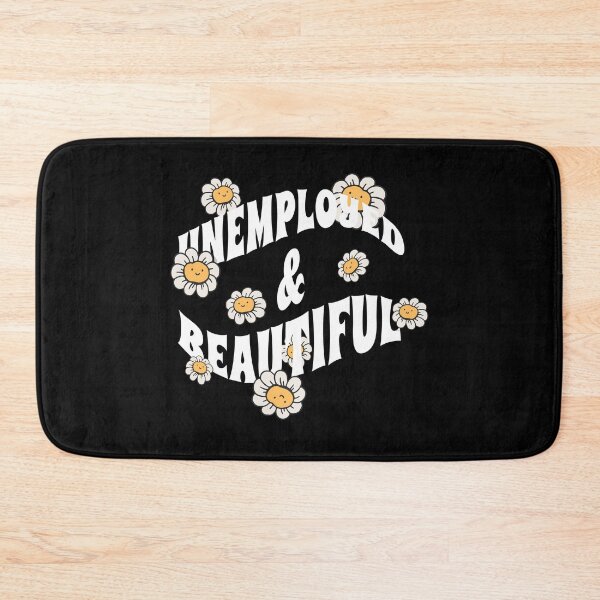 Item preview, Unemployed And Beautiful designed and sold by Eddie SH.