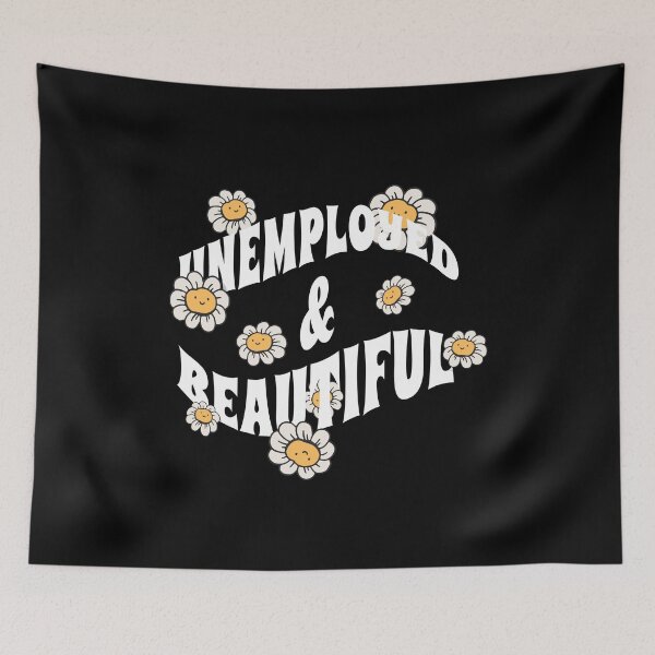 Item preview, Unemployed And Beautiful designed and sold by Eddie SH.