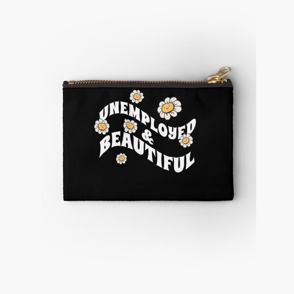 Item preview, Unemployed And Beautiful designed and sold by Eddie SH.
