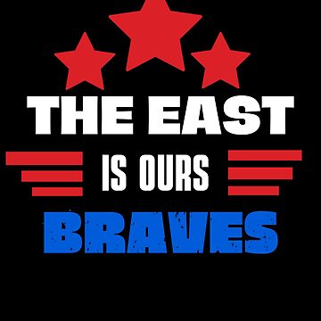 The East Is Ours Braves NL East Division Champions 2022 Essential