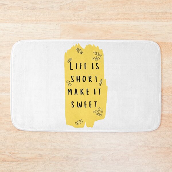 Item preview, Life is Short Make it Sweet designed and sold by thedigitomato.