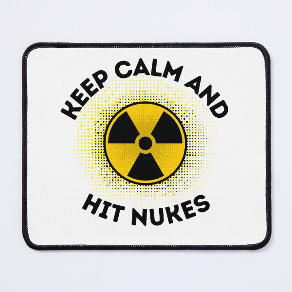 Item preview, Keep Calm And Hit Nukes designed and sold by OneDayCollected.